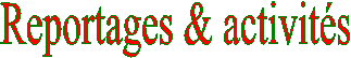 Reportages & activits