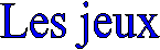 Les jeux